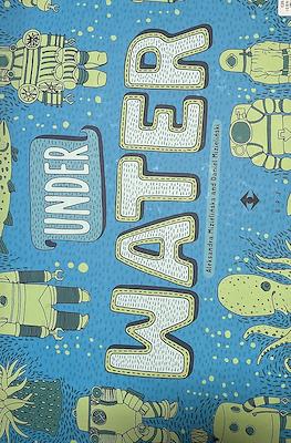 Under Earth and Under Water