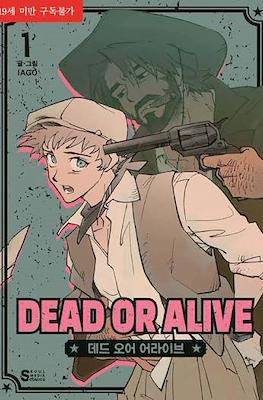 Dead or alive