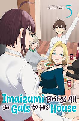 Imaizumi Brings All the Gals to His House #5