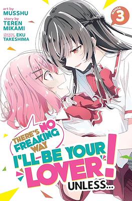 There's no Freaking Way I'll be your Lover! Unless... #3