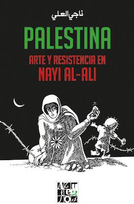 Palestina. Arte y resistencia en Nayi Al-Ali