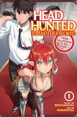 Headhunted to Another World: From Salaryman to Big Four!