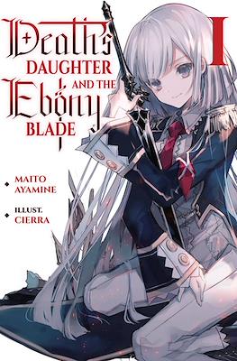 Death's Daughter and the Ebony Blade #1