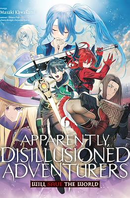 Apparently, Disillusioned Adventurers Will Save the World (Broché) #6