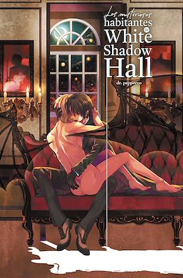 Los misteriosos habitantes de White Shadow Hall