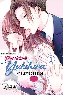 Presidente Yukihira, ¡Hábleme de Sexo! (Rústica con sobrecubierta) #1