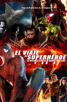 El viaje del superheróe: La historia secreta de Marvel en el cine