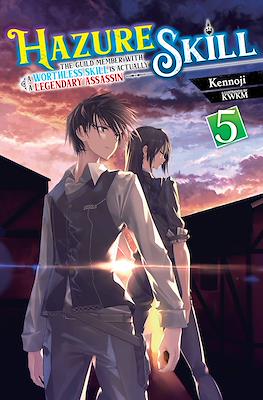 Hazure Skill The Guild Member With a Worthless is a Legendary Assasin actually (Softcover) #5