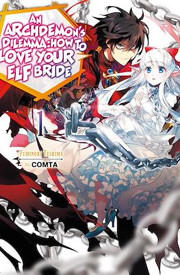 An Archdemon's Dilemma: How to Love Your Elf Bride
