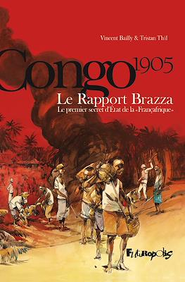 Le Rapport Brazza. Congo 1905