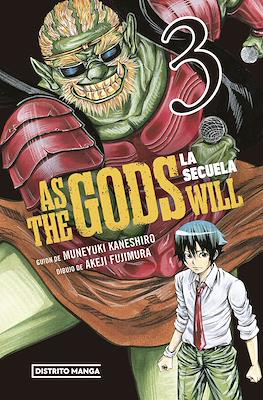 As the Gods Will: La Secuela #3