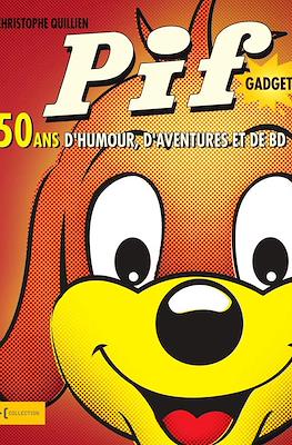Pif Gadget. 50 ans d'humour d'aventures et de BD