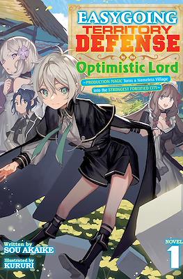Easygoing Territory Defense by the Optimistic Lord ~Production Magic Turns a Nameless Village Into the Strongest Fortified City~