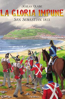 La gloria impune: San Sebastián 1813