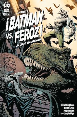 Batman vs. Feroz: Un lobo en Gotham #2