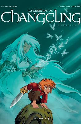 La Légende du Changeling. L'intégrale
