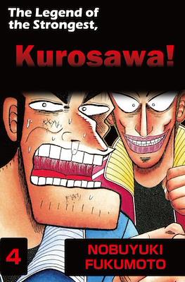 The Legend of the Strongest, Kurosawa! #4