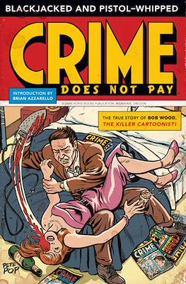 Blackjacked and Pistol-Whipped: A Crime Does Not Pay Primer