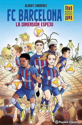 FC Barcelona. La dimensión espejo. (Rústica 112 pp)