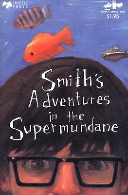 Smith's Adventures in the Supermundane