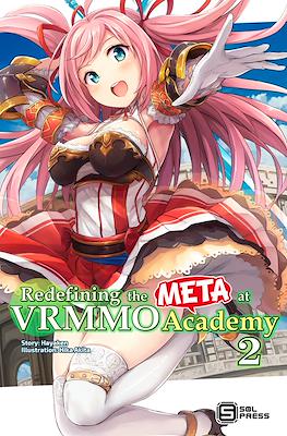 Redefining the META at VRMMO Academy #2