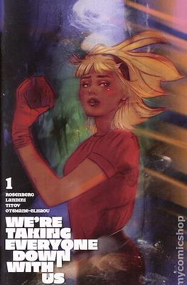 Were Taking Everyone Down With Us (Variant Covers) #1.5