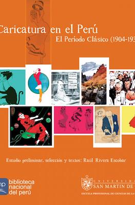 Caricatura en el Perú. El Periodo Clásico (1904-1931)