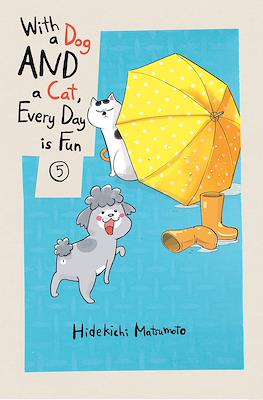With a Dog AND a Cat, Every Day is Fun #5