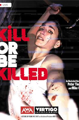 Kill Or Be Killed (2025)