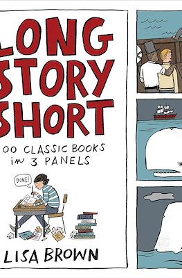 Long Story Short 100 Classic Books in 3 Panels