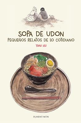 Sopa de Udon. Pequeños relatos de lo cotidiano (Rústica 120 pp)
