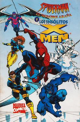 Spider-Man el Hombre Araña y Los Insólitos X-Men