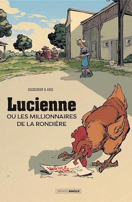 Lucienne ou les millionnaires de la Rondière