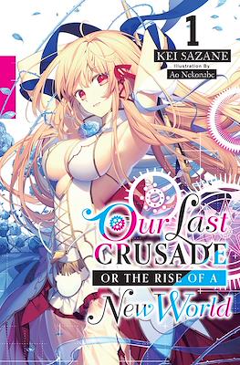 Our Last Crusade or the Rise of a New World #1