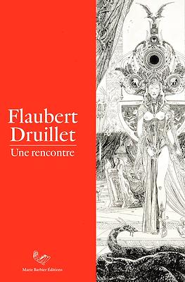 Flaubert Druillet: Une rencontre