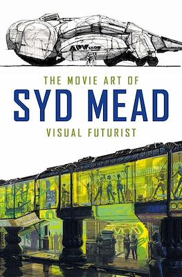 The Movie Art of Syd Mead Visual Futurist