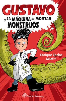 Gustavo y La Máquina de Montar Monstruos (Rústica 144 pp)