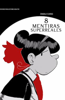 8 Mentiras Superreales (Rústica 94 pp.)