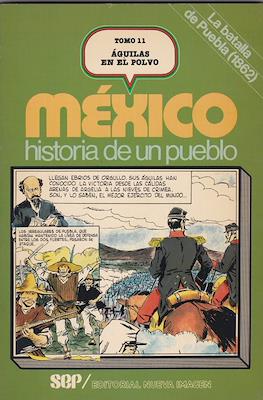 México, historia de un pueblo #11