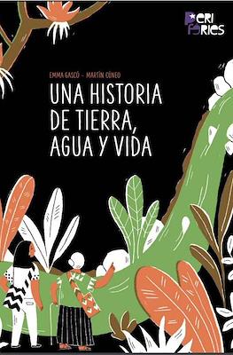 Una historia de tierra, agua y vida