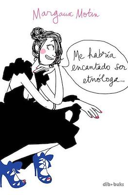 Me habría encantado ser etnóloga