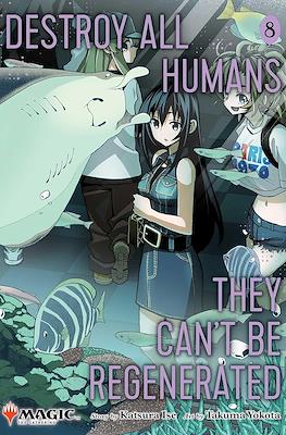 Destroy All Humans, They Can’t Be Regenerated #8