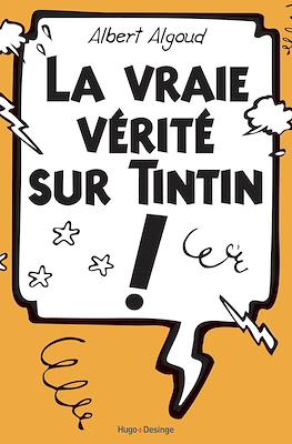 La vraie vérite sur Tintin!