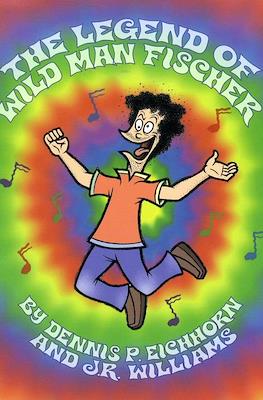 The Legend of Wild Man Fischer