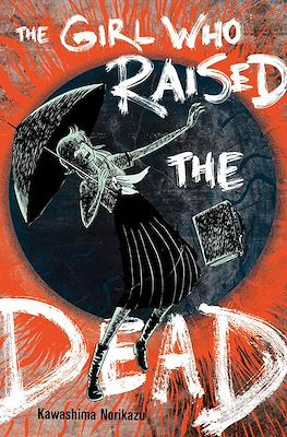 The Girl Who Raised The Dead