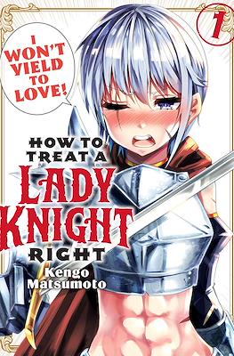 How to Treat a Lady Knight Right