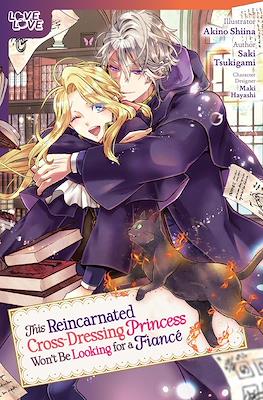 This Reincarnated Cross-Dressing Princess Won’t Be Looking for a Fiancé