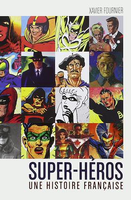 Super-héros. Une histoire française