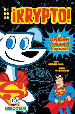 DC ¡Supermascotas!: Krypto - El origen del perro de Superman. Linea Kodomo