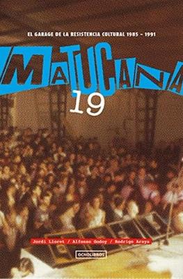 Matucana 19. El Garage de la Resistencia Cultural 1985 - 1991